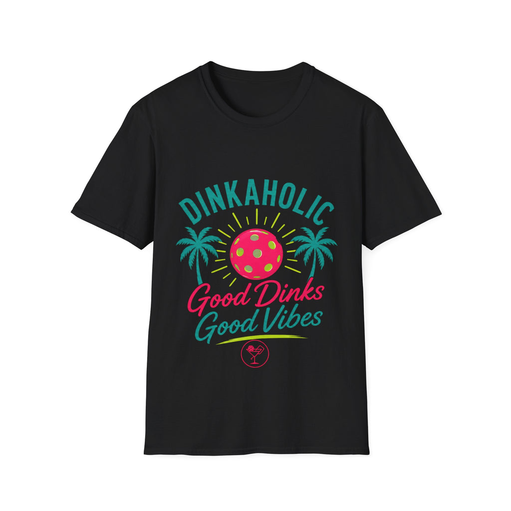 Dinkaholic T-Shirt – "Good Dinks Good Vibes" Pickleball Graphic Tee